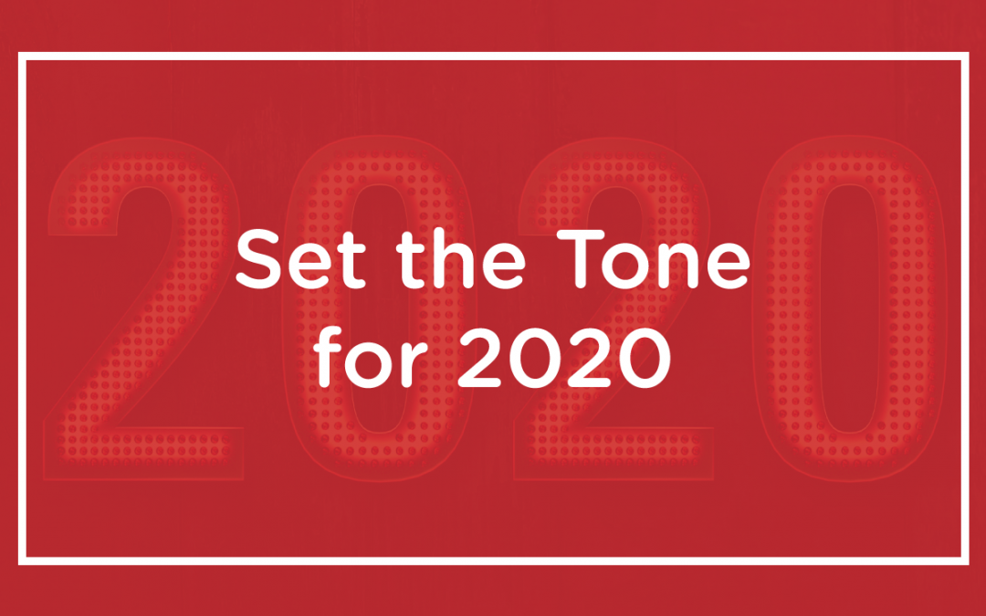 Set the Tone for 2020